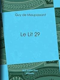 Couverture du livre Le Lit 29 - Guy De Maupassant