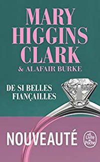 Couverture du livre De si belles fiancailles - Mary Higgins Clark - Alafair Burke