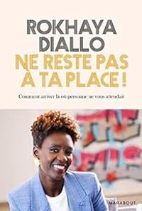 Rokhaya Diallo - Ne reste pas à ta place !