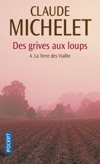 Couverture du livre Des grives aux loups - Claude Michelet