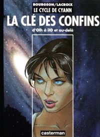 Couverture du livre Le Cycle de Cyann, la Clé des confins  - Claude Lacroix - Francois Bourgeon