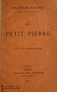 Anatole France - Le petit pierre