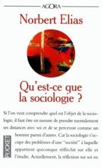 Norbert Elias - Qu'est-ce-que la sociologie ?