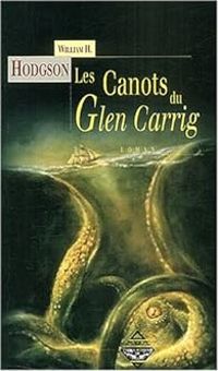 William Hodgson - Les Canots du Glen Carrig