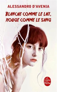 Alessandro D' Avenia - Blanche comme le lait, rouge comme le sang