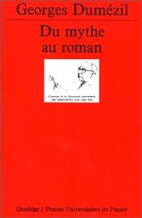 Georges Dumezil - Du mythe au roman