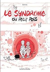 Couverture du livre Le syndrome du petit pois - Domas 