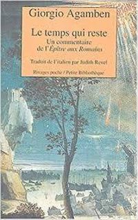 Giorgio Agamben - Le temps qui reste