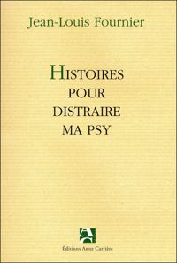 Couverture du livre Histoires pour distraire ma psy - Jean Louis Fournier