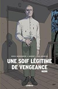 Rick Remender - Une soif légitime de vengeance