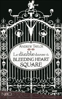 Couverture du livre Le diable danse à Bleeding heart square - Andrew Taylor