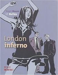 Couverture du livre London inferno - Roger Mason - Laurent Frederic Bollee