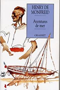 Henry De Monfreid - Aventures de mer