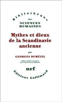 Georges Dumezil - Francois Xavier Dillmann - Mythes et dieux de la Scandinavie ancienne