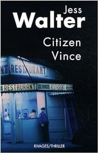 Couverture du livre Citizen Vince - Jess Walter