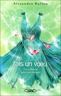 Couverture du livre TROIS CHANCES - Alexandra Bullen