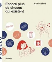 Couverture du livre Encore plus de choses qui existent - Iris De Mouy - Cathon 