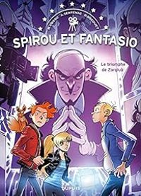 Couverture du livre Spirou et Fantasio : Le triomphe de Zorglub - Brice Cossu