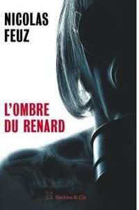 Nicolas Feuz - L'ombre du renard