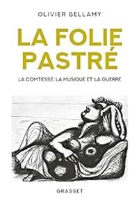 Couverture du livre La folie Pastré - Olivier Bellamy