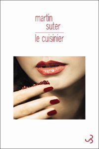 Martin Suter - Le cuisinier