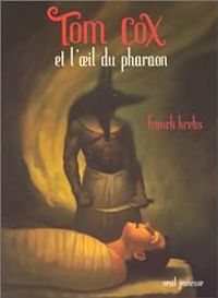 Couverture du livre Tom Cox et l'Oeil du pharaon - Franck Krebs