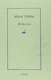 Couverture du livre Aetheria - Alfred Dblin