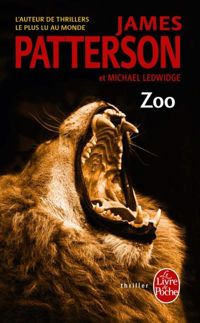 Couverture du livre Zoo - James Patterson - Michael Ledwidge