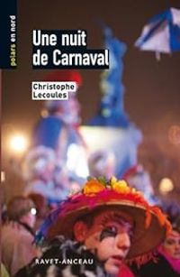 Christophe Lecoules - Une nuit de carnaval