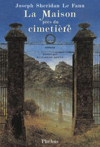 Joseph Sheridan Le Fanu - La Maison près du cimetière