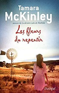 Tamara Mckinley - Les fleurs du repentir