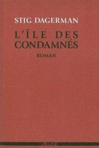 Stig Dagerman - L'île des condamnés