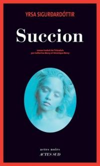 Yrsa Sigurdardottir - Succion