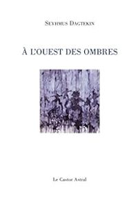 Seyhmus Dagtekin - A l'ouest des ombres