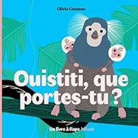 Olivia Cosneau - Ouistiti, que portes-tu ?