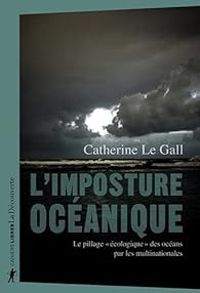 Catherine Le Gall - L'imposture océanique