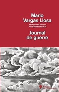 Mario Vargas Llosa - Journal de guerre