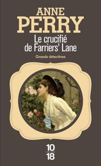 Couverture du livre Le Crucifié de Farriers' Lane - Anne Perry