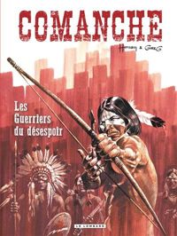 Couverture du livre Les Guerriers du désespoir - Hermann  - Greg 