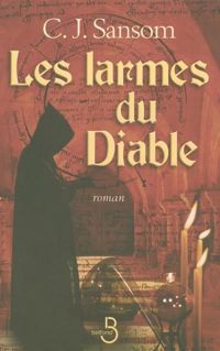 Couverture du livre Les larmes du diable - C J Sansom