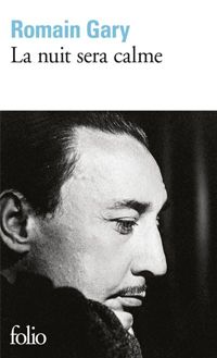 Romain Gary - La nuit sera calme