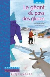 Laurence Fugier - Le géant du pays des glaces - un conte de Laponie