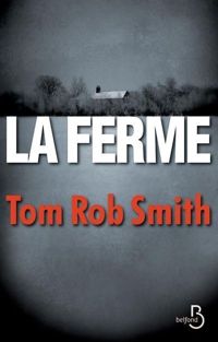 Couverture du livre La Ferme - Tom Rob Smith