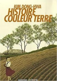 Couverture du livre Histoire Couleur Terre - Kim Dong Hwa