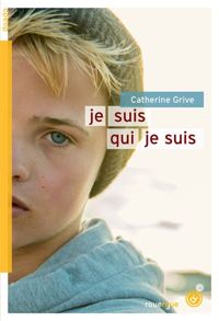 Couverture du livre Je suis qui je suis - Catherine Grive