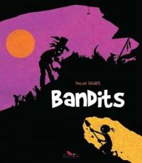 Couverture du livre Bandits - Vincent Wagner