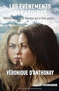 Veronique D Anthonay - Les événements aléatoires