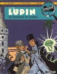 Couverture du livre Arsène Lupin : Le bouchon de cristal - Andre Paul Duchateau