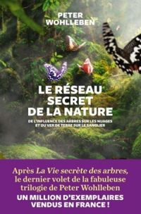 Peter Wohlleben - Le réseau secret de la nature