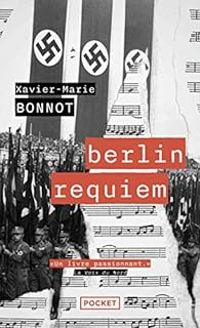 Xavier Marie Bonnot - Berlin Requiem